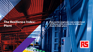 Manufacturers should focus investment in five areas to build resilience in their plant